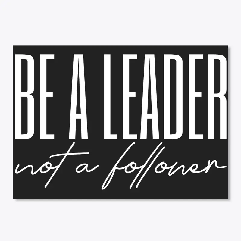 Be A Leader Collection